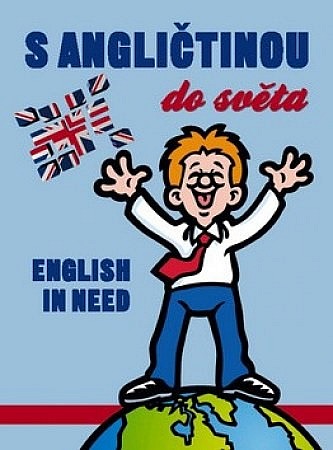 S angličtinou do světa: English in need