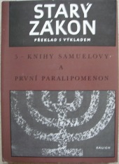 Starý zákon - překlad s výkladem: 5 - Knihy Samuelovy a První Paralipomenon