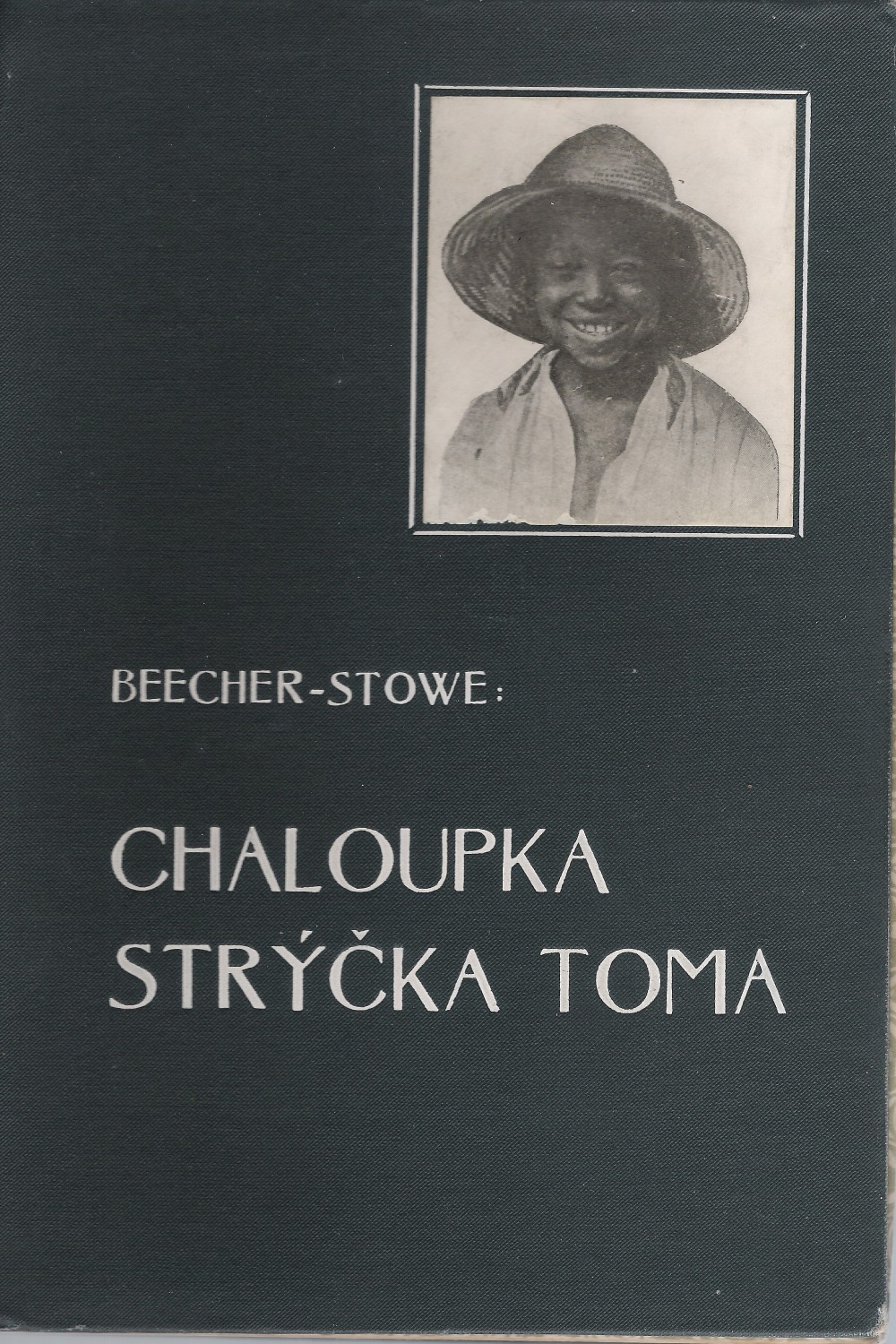 Chaloupka strýčka Toma