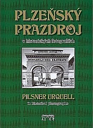 Plzeňský Prazdroj v historických fotografiích