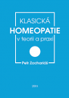 Klasická homeopatie v teorii a praxi