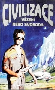 Civilizace - Vězení nebo svoboda