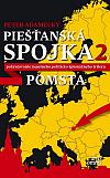 Piešťanská spojka 2 - Pomsta