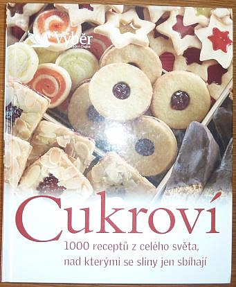 Cukroví - 1000 receptů z celého světa, nad kterými se sliny jen sbíhají