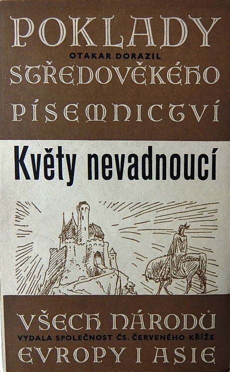 Květy nevadnoucí : poklady středověkého písemnictví Evropy i Asie