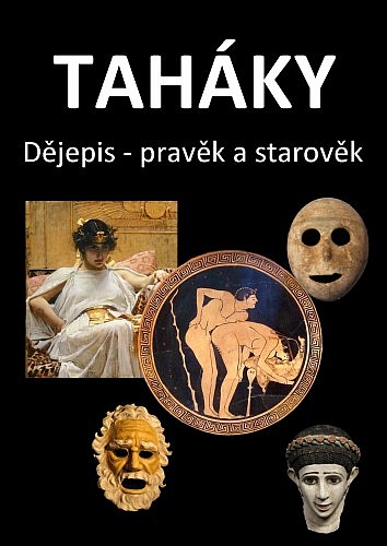 Taháky: Dějepis - pravěk a starověk