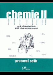 Chemie II pro 9. ročník základní školy a nižší ročníky víceletých gymnázií – pracovní sešit