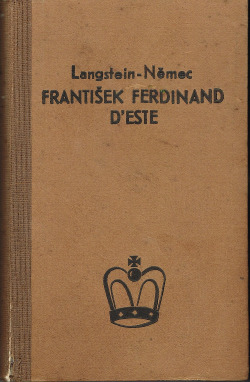 František Ferdinand d'Este - Vysoký pán konopišťský