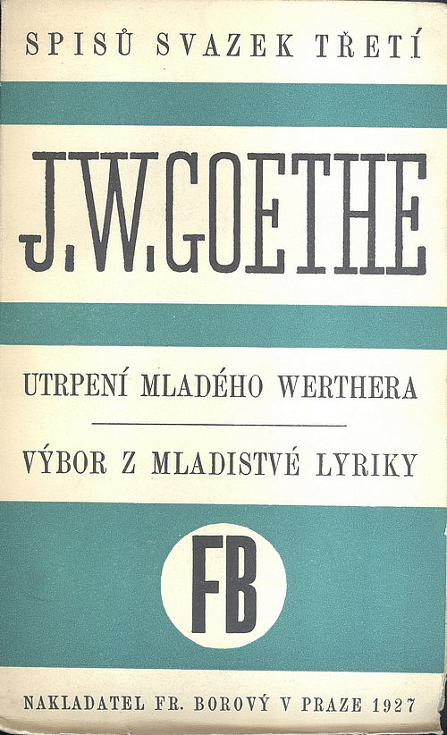 Utrpení mladého Werthera: Výbor z mladistvé lyriky