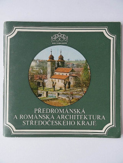 Předrománská a románská architektura Středočeského kraje