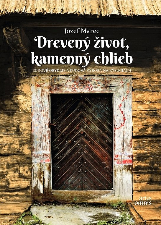 Drevený život, kamenný chlieb