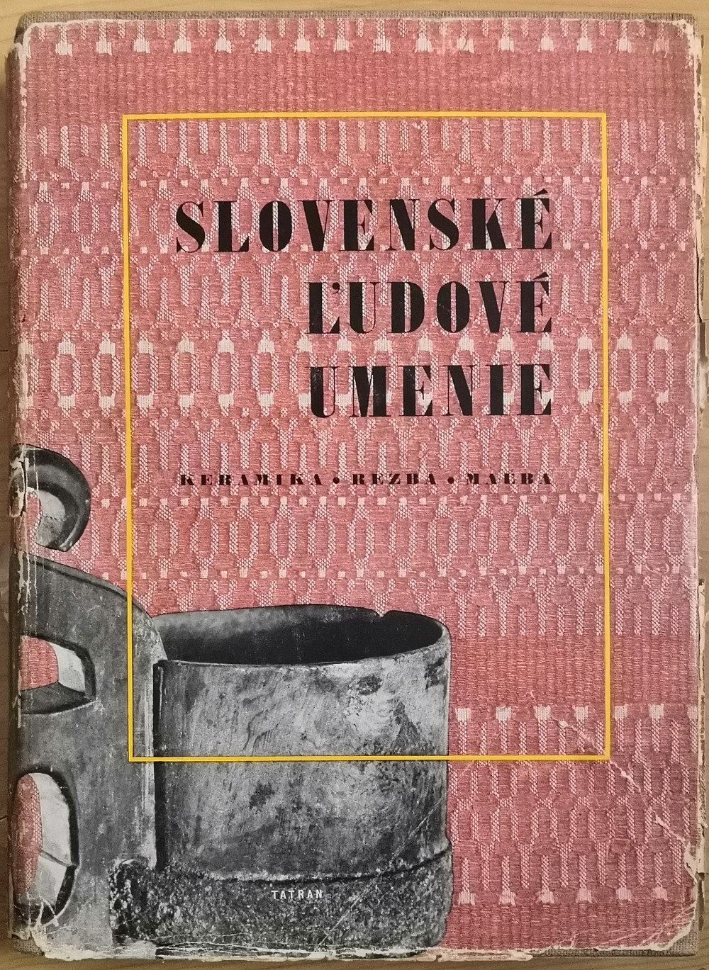 Slovenské ľudové umenie I.