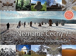 Neznámé Čechy 7 Posvátná místa jihozápadních Čech