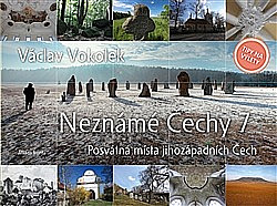 Neznámé Čechy 7 Posvátná místa jihozápadních Čech