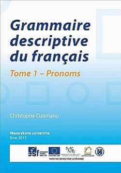 Grammaire descriptive du français. Tome 1 - Pronoms