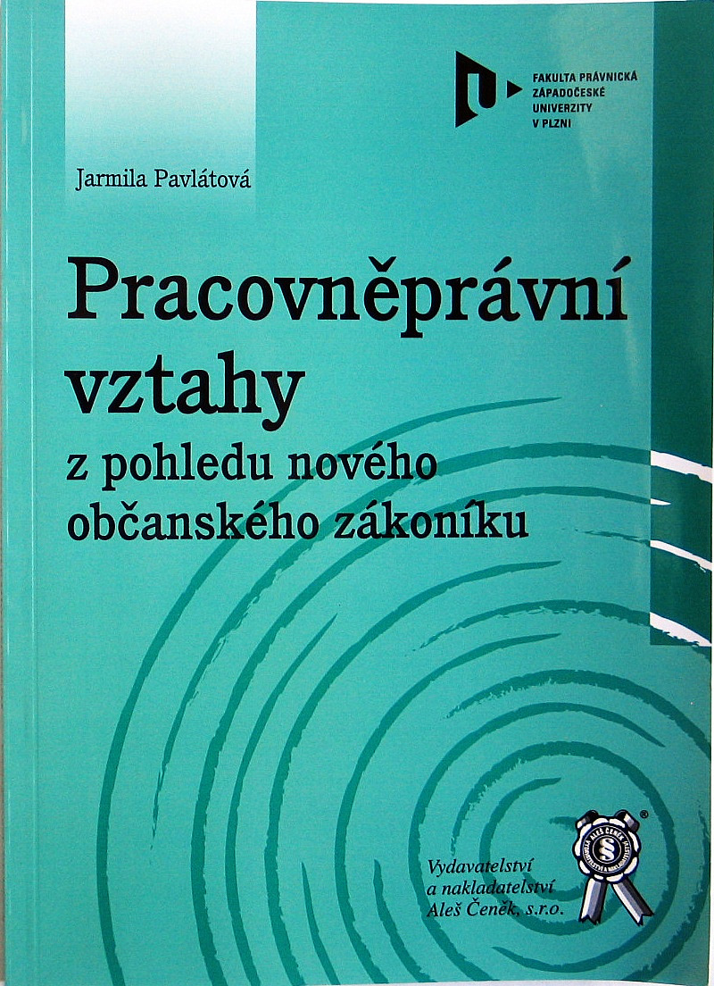 Pracovněprávní vztahy z pohledu nového občanského zákoníku