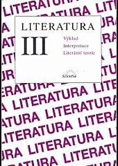 Literatura III Výklad Interpretace Literární teorie