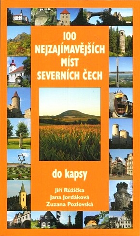 100 nejzajímavějších míst severních Čech do kapsy