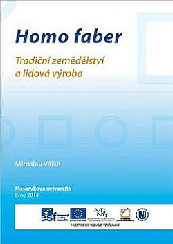 Homo faber: tradiční zemědělství a lidová výroba