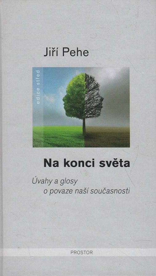 Na konci světa. Úvahy a glosy o povaze naší současnosti