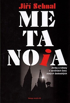 Metanoia – Ztráty a nálezy v ozvěnách času zlatých šedesátých