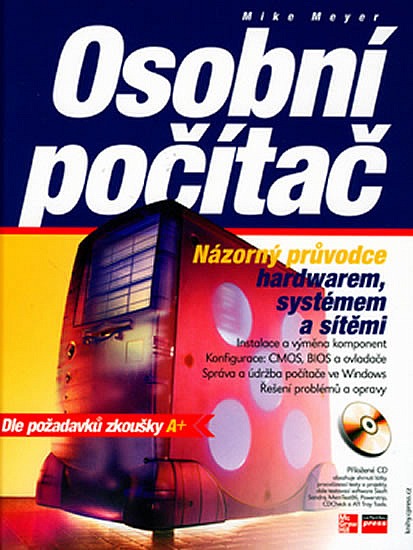 Osobní počítač - Názorný průvodce hardwarem, systémem a sítěmi