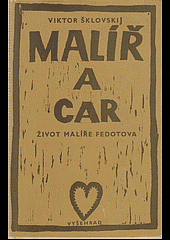 Malíř a car : Život malíře Fedotova