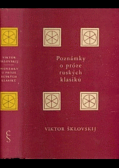 Poznámky o próze ruských klasiků : O dílech Puškina, Gogola, Lermontova, Turgeněva, Gončarova, Tolstého a Čechova