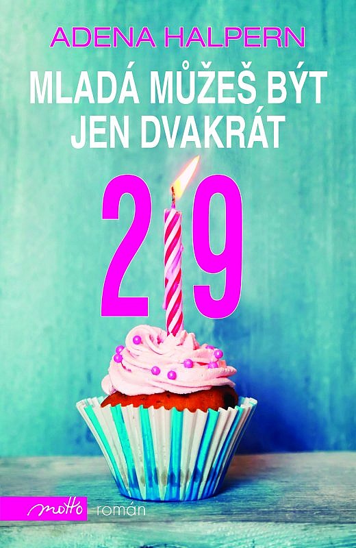 Mladá můžeš být jen dvakrát