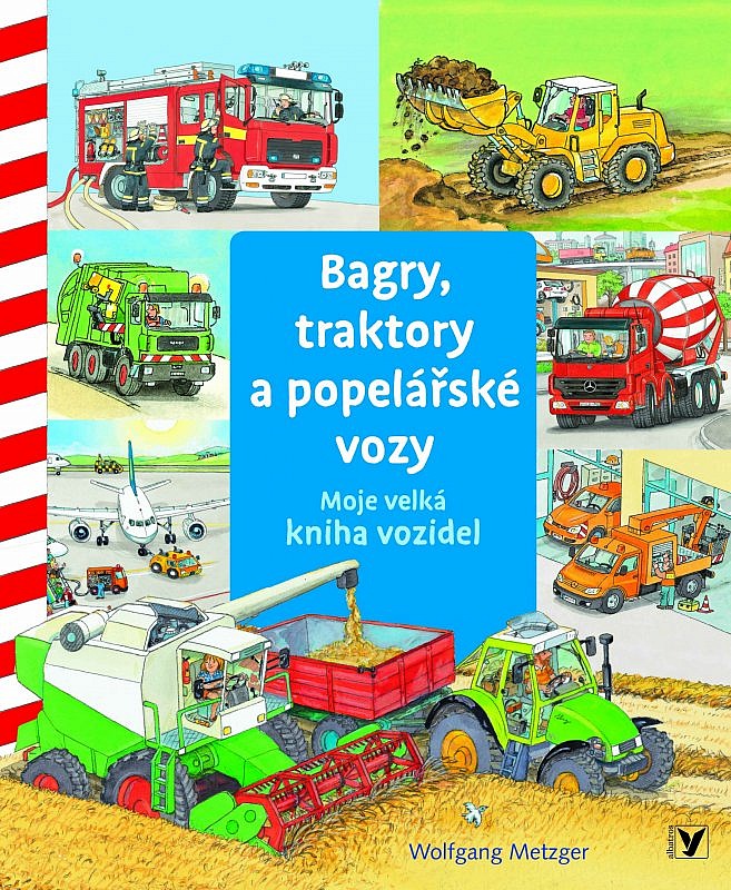 Bagry, traktory a popelářské vozy: Moje velká kniha vozidel