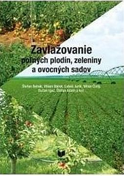 Zavlažovanie poľných plodín, zeleniny a ovocných sadov