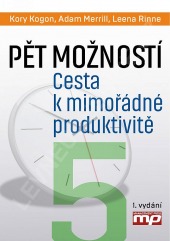 Pět možností: Cesta k mimořádné produktivitě