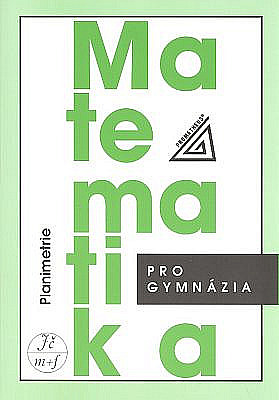 Matematika pro gymnázia - Planimetrie