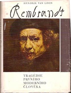 Rembrandt: Tragédie prvního moderního člověka