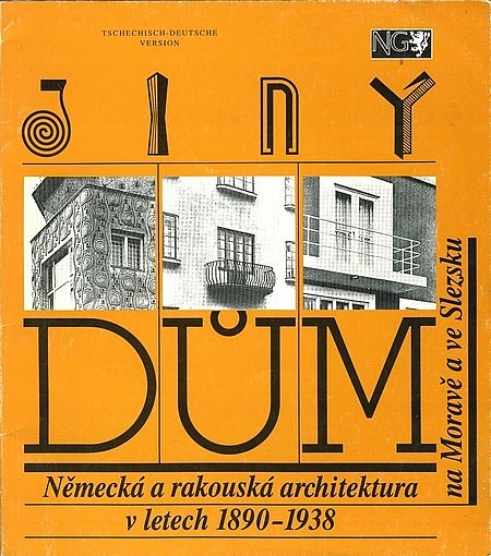 Jiný dům. Německá a rakouská architektura v letech 1890-1938 na Moravě a ve Slezsku