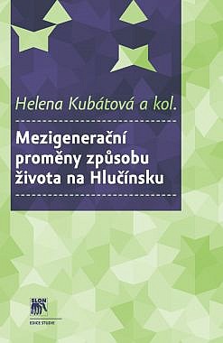 Mezigenerační proměny způsobu života na Hlučínsku