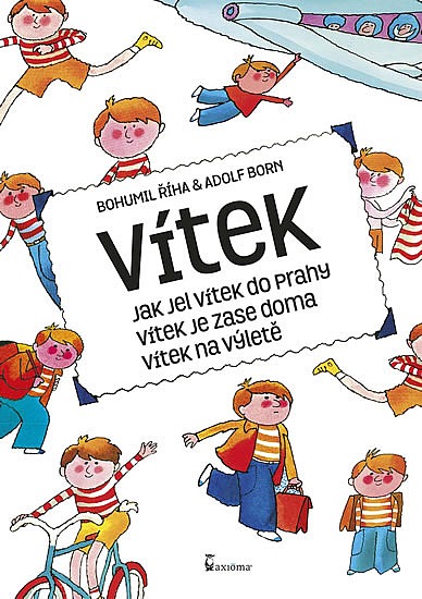 Jak jel Vítek do Prahy / Vítek je zase doma / Vítek na výletě