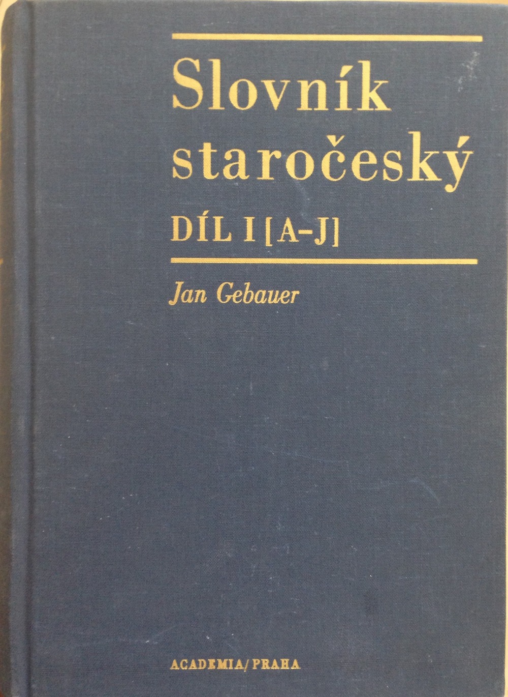 Slovník staročeský I. (A-J)