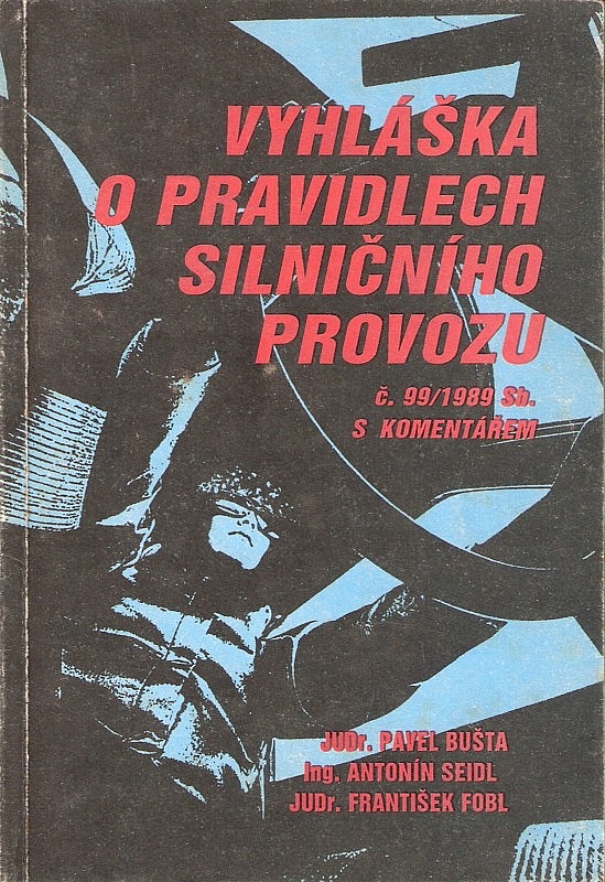 Vyhláška FMV o pravidlech silničního provozu č. 99/1989 Sb. s komentářem