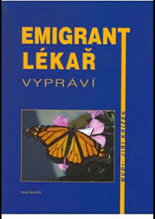 Emigrant lékař vypráví