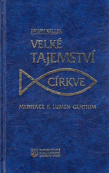 Velké tajemství církve. Meditace k Lumen Gentium