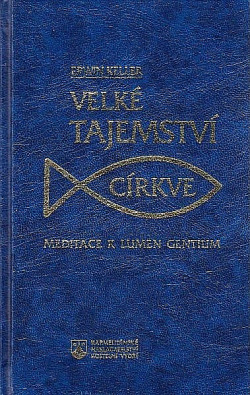 Velké tajemství církve. Meditace k Lumen Gentium