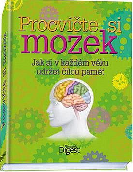 Procvičte si mozek -- Jak si v každém věku udržet čilou paměť