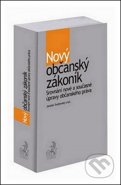 Nový občanský zákoník. Srovnání nové a současné úpravy občanského práva