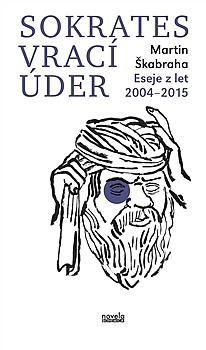 Sokrates vrací úder: Eseje z let 2004–2015