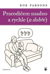 Prarodičem snadno a rychle (a dobře)