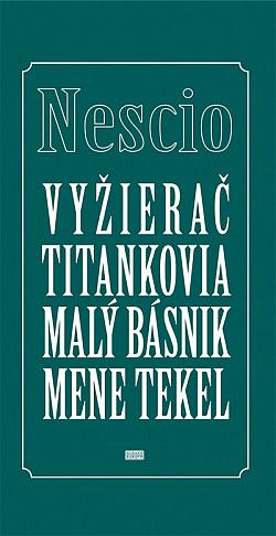 Vyžierač / Titankovia / Malý básnik / Mene tekel