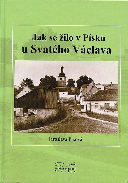 Jak se žilo v Písku u Svatého Václava