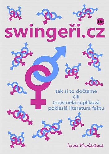 Swingeři.cz - tak si to dočteme - čili (ne)smělá šuplíková pokleslá literatura faktu