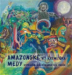 Amazonské Medy – Vyprávění amerykánských Yndův